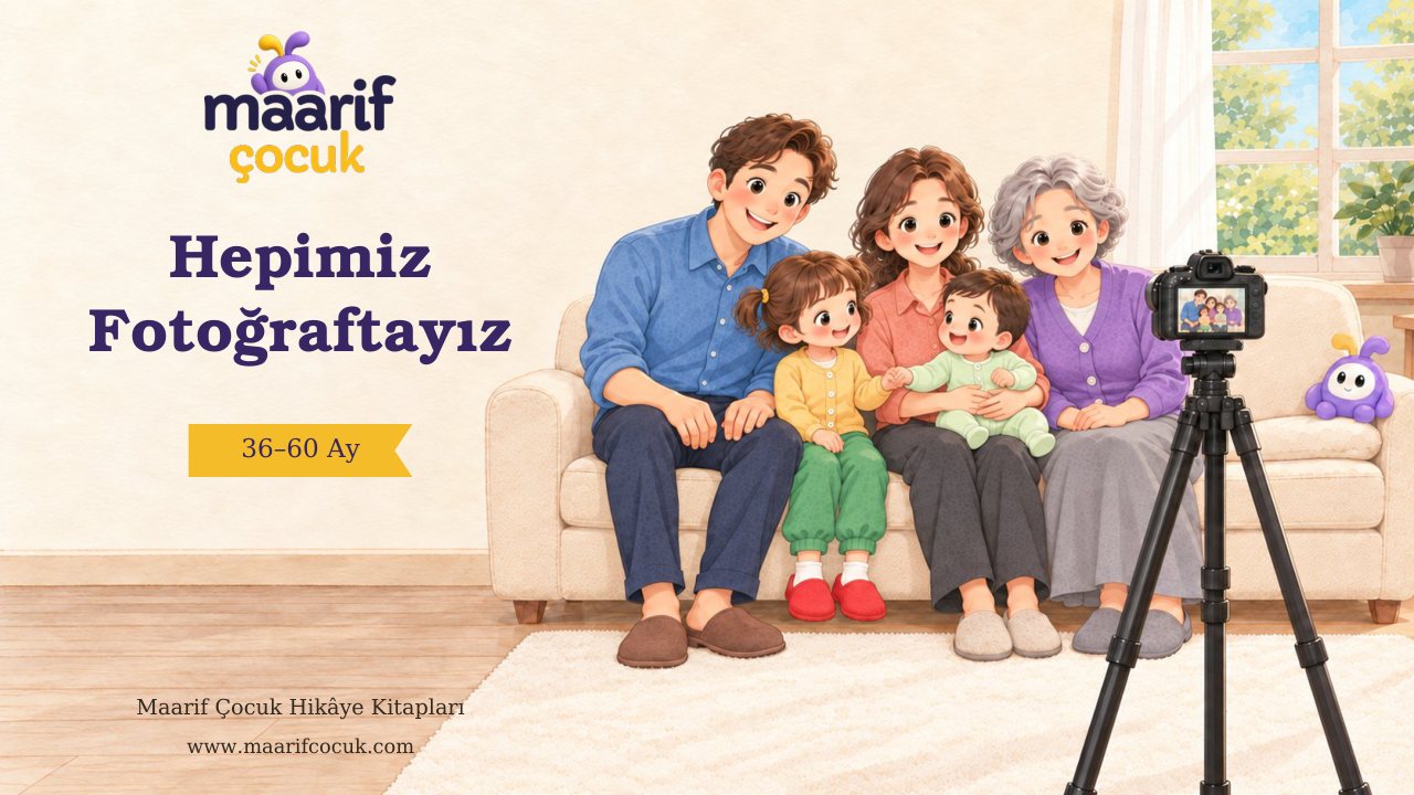 Hepimiz Fotoğraftayız — Maarif Çocuk kitap kapağı